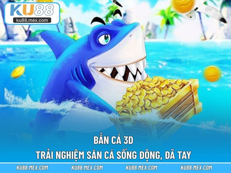 Bắn Cá 3D
