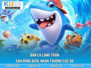 Bắn Cá Long Thần