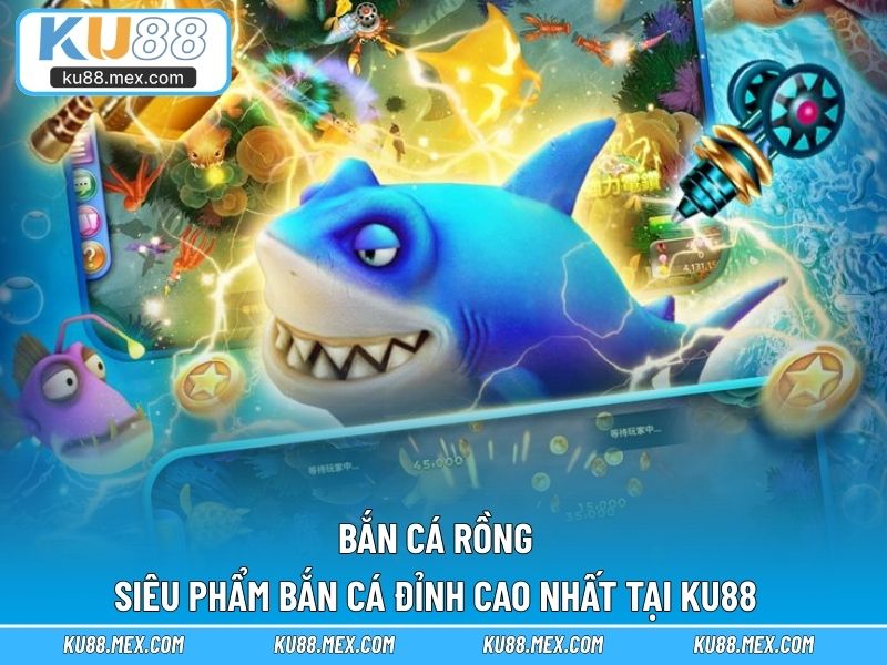 Bắn Cá Rồng
