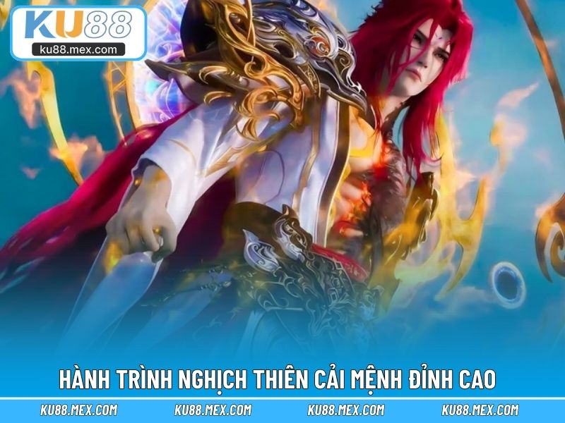 Hành trình nghịch thiên cải mệnh đỉnh cao Wang Lin