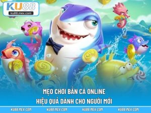 Mẹo Chơi Bắn Cá Online