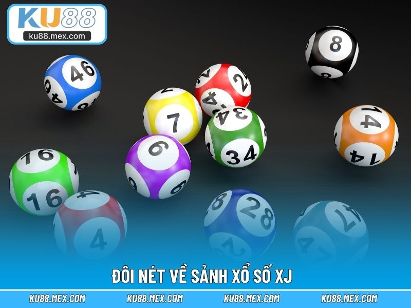 Đôi nét về sảnh xổ số XJ