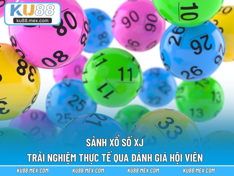 sảnh xổ số XJ